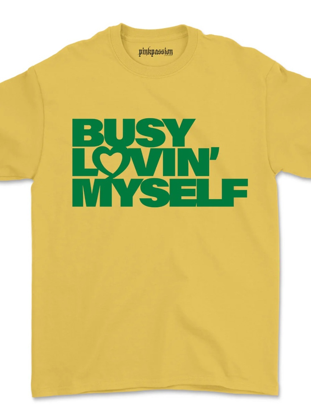 Yellow Tee with Green "Busy Lovin' Myself" Graphic